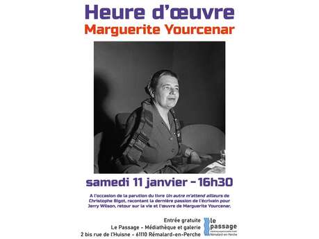 Heure d&rsquo;oeuvre : Marguerite Yourcenar