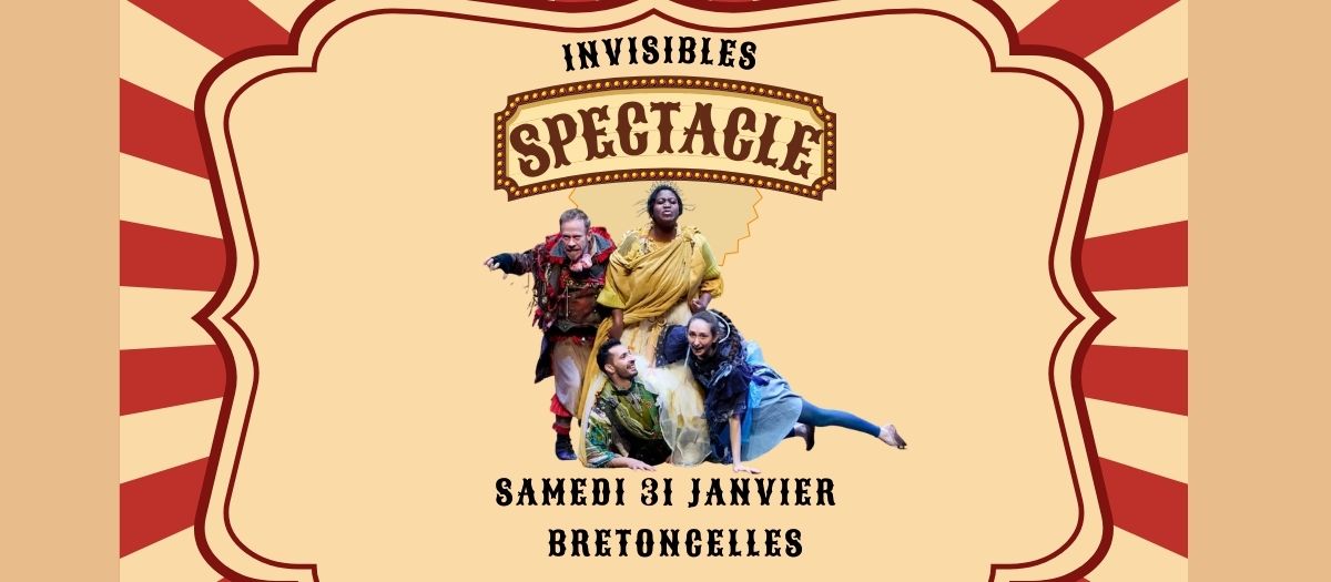 Invisibles en spectacle à Bretoncelles